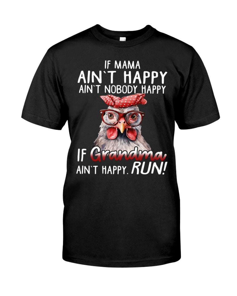 If Grandma Aint Happy, Run T-Shirt